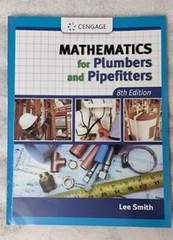 Mathematics for Plumbers and Pipefitters 8th Edition by Lee Smith – Paperback