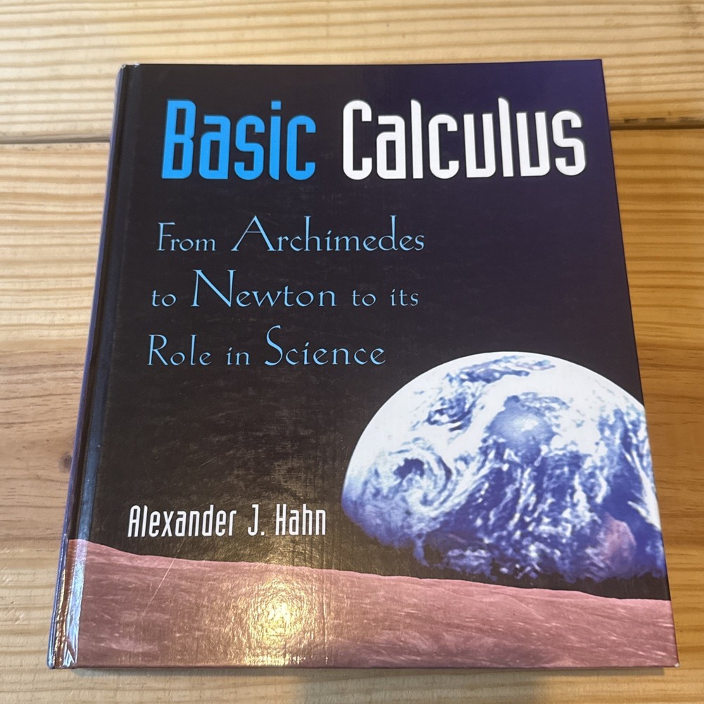 Basic Calculus From Archimedes to Newton HC Alexander Hahn 1998 Very Good