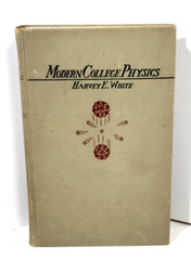 Modern College Physics by Harvey White (1948, HC-D. Van Norstrand)