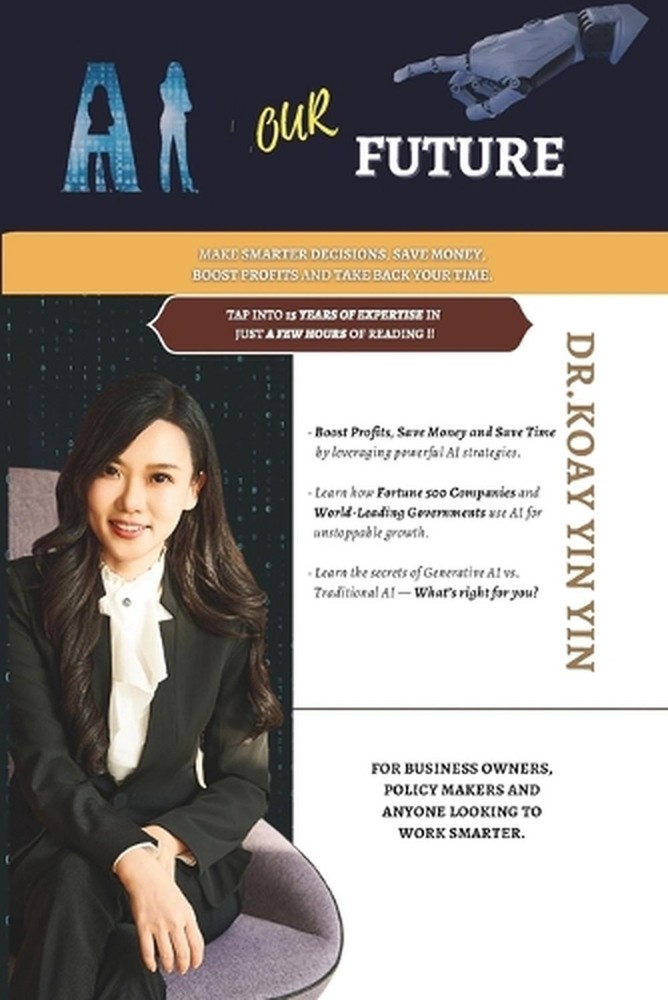 AI Your Future!: Make Smarter Decisions, Save Money, Boost Profits and Take Back