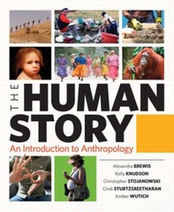 The Human Story: An Introduction to Anthropology by Alexandra Brewis: New