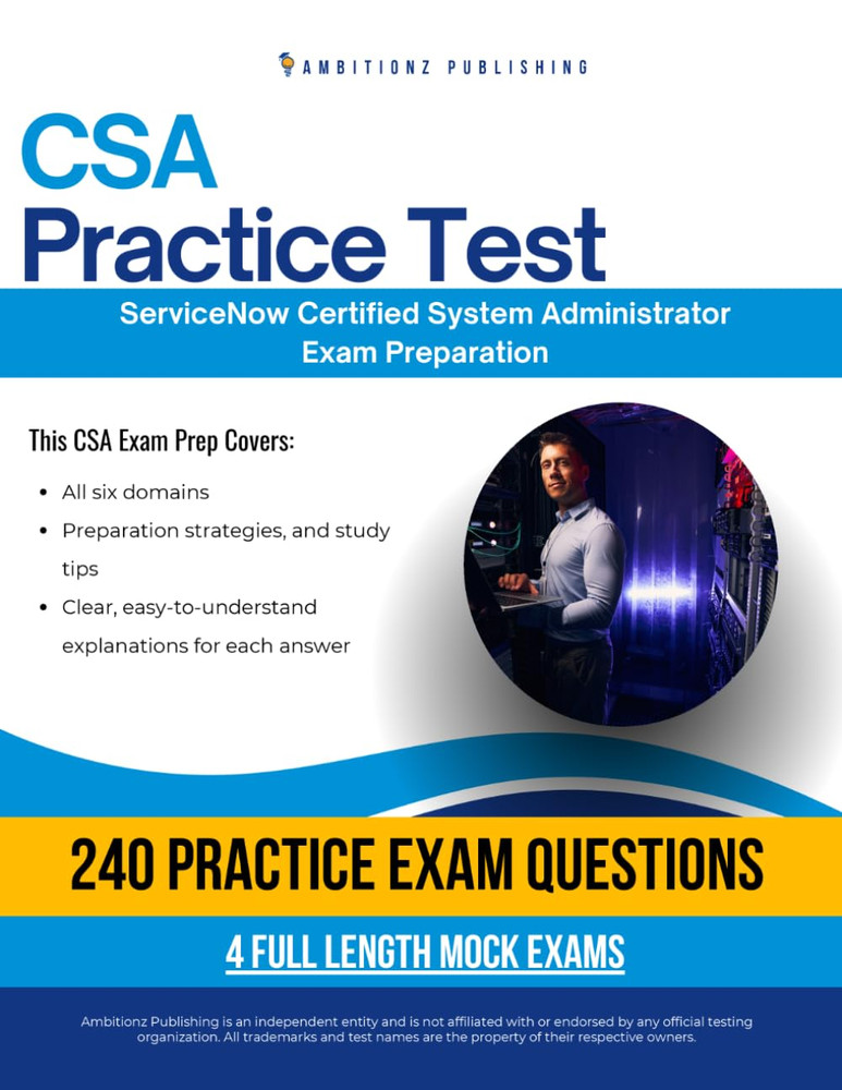 CSA practice test: CSA (Certified System Administrator) Exam Prep for ServiceNow