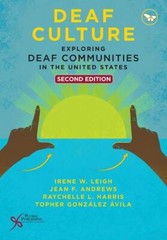 Deaf Culture: Exploring Deaf Communities in the United States (Second Edition)