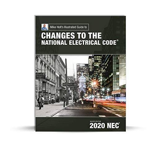 Mike Holts Illustrated Guide to Changes to the National Electrical – VERY GOOD