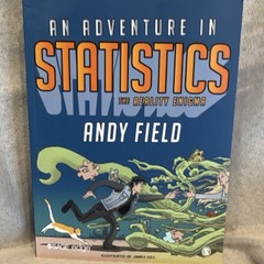 SAGE Publications An Adventure in Statistics by Andy Field Paperback Illustrated