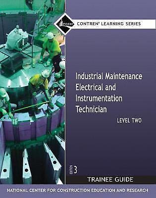 Industrial Maintenance Electrical & Instrumentation Trainee Guide, Level 2 (Co..