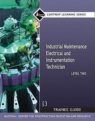 Industrial Maintenance Electrical & Instrumentation Trainee Guide, Level 2 (Co..