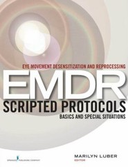 Eye Movement Desensitization and Reprocessing EMDR Scripted Protocols :…