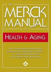 The Merck Manual of Health & Aging: The Comprehensive Guide to the Change – GOOD