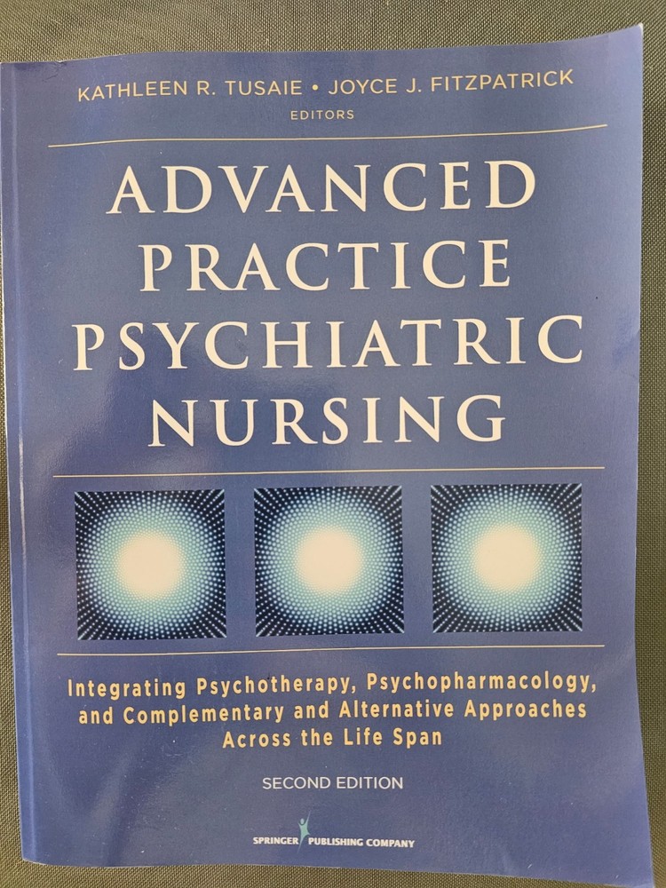 Advanced Practice Psychiatric Nursing, Second Edition : Integrating…