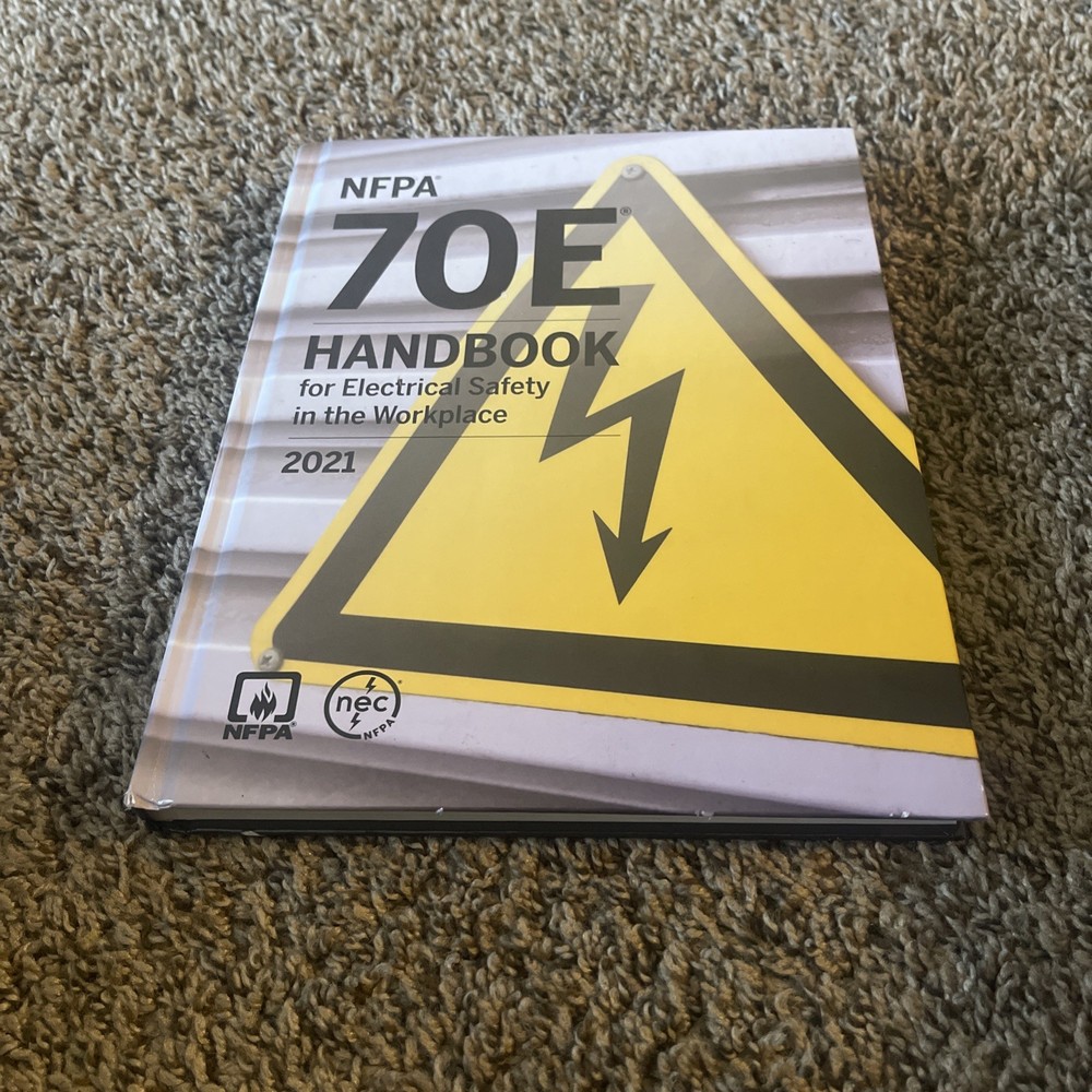 NFPA 70E Handbook Electrical Safety in the Workplace 2021 Hardcover