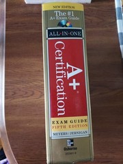 A+ Certification All-In-One Exam Guide by Mike Meyers Hardcover
