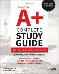 Comptia A+ Complete Study Guide: Core 1 Exam 220-1101 and Core 2 Exam 220-1102