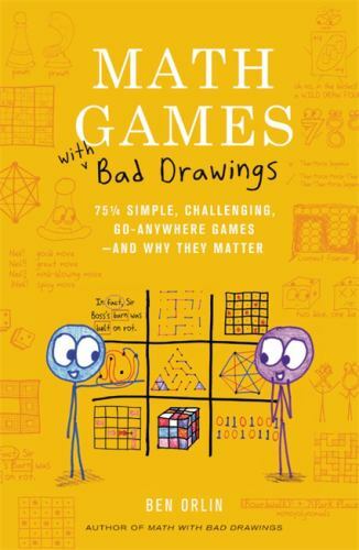 Math Games with Bad Drawings: 75 1/4 Simple, Challenging, Go-Anywhere Games―And