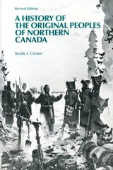 A History of the Original Peoples of Northern Canada – paperback Crowe, Keit…