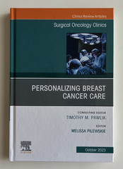 Personalizing Breast Cancer Care Surgical Oncology Clinics 32/4 2023 Hardcover