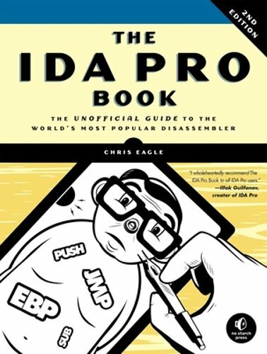 The Ida Pro Book, 2nd Edition: The Unofficial Guide to the World’s Most Popular