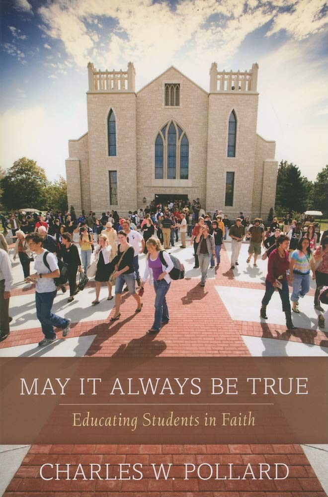 May It Always Be True: Educating Students in Faith