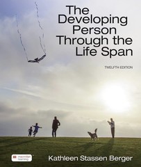 The Developing Person Through the Life Span (12th edition) by Kathleen Berger