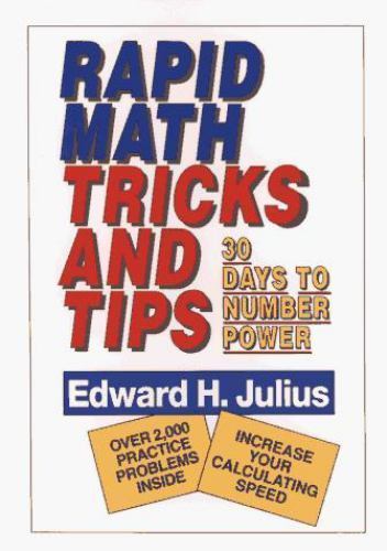 Rapid Math Tricks & Tips: 30 Days to Number Power by Julius, Edward H.
