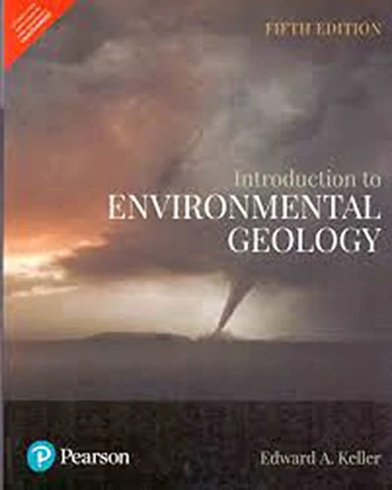 Introduction To Environmental Geology, 5Th Edn by Keller NEW Paperback