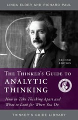Thinker’s Guide to Analytic Thinking: How to Take Thinking Apart and What – GOOD
