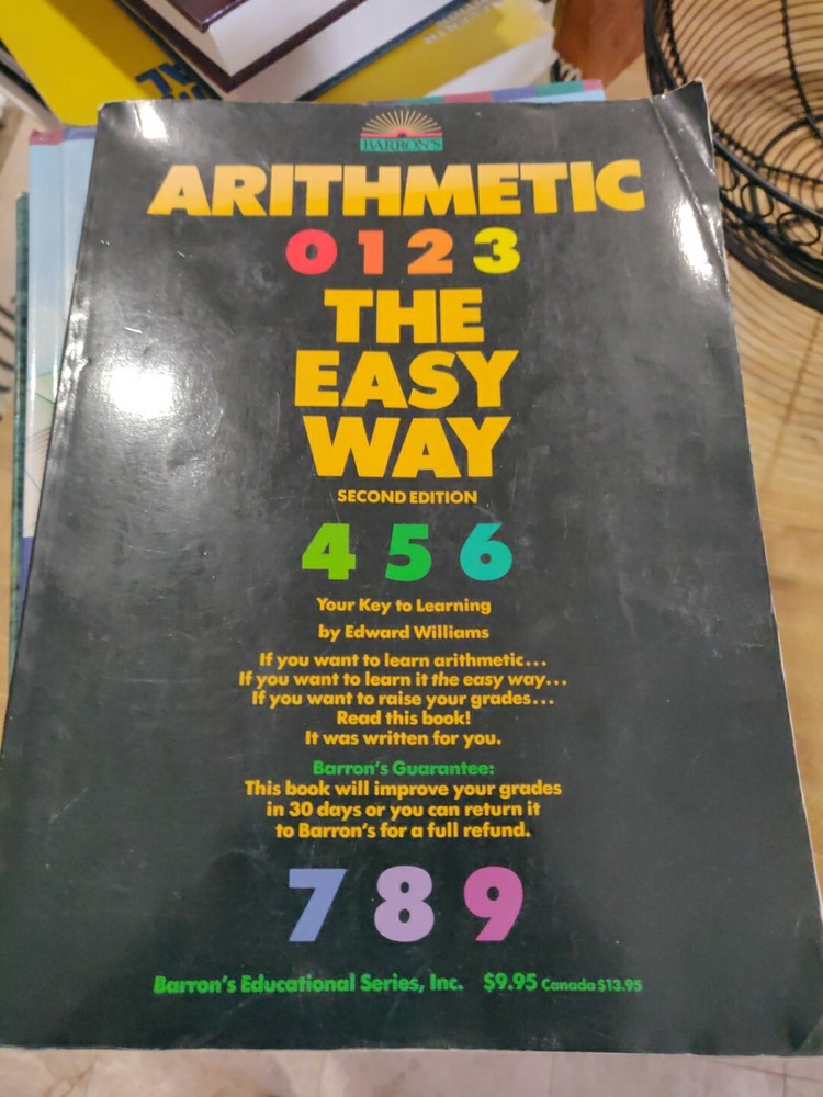 Barron’s Easy Way Ser.: Arithmetic the Easy Way by Edward Williams (1989, Trade