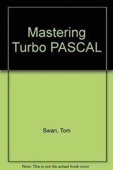 Mastering Turbo Pascal 5.5 (Best-seller), Swan, Tom, Good Book