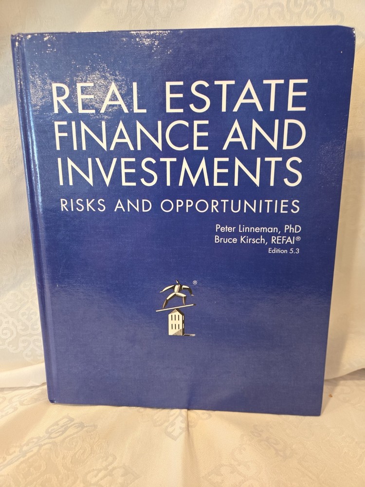 Real Estate Finance Investments Risks Opportunities 5.3 Linneman Kirsch HC REFM