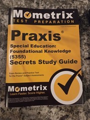 Praxis Special Education: Foundational Knowledge (5355) Secrets Study Guide :…