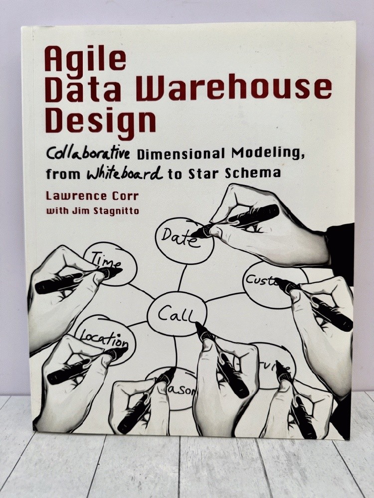 Agile Data Warehouse Design Collaborative Dimensional Modeling Corr 2013 PB