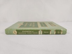 1984 Handbook of Tropical Food Crops by Franklin W. Martin (CRC Press)
