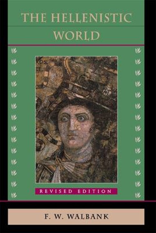 The Hellenistic World : Revised Edition Paperback F. W. Walbank
