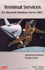 Terminal Services for Microsoft Windows Server 2003: Advanced Technical Desi…