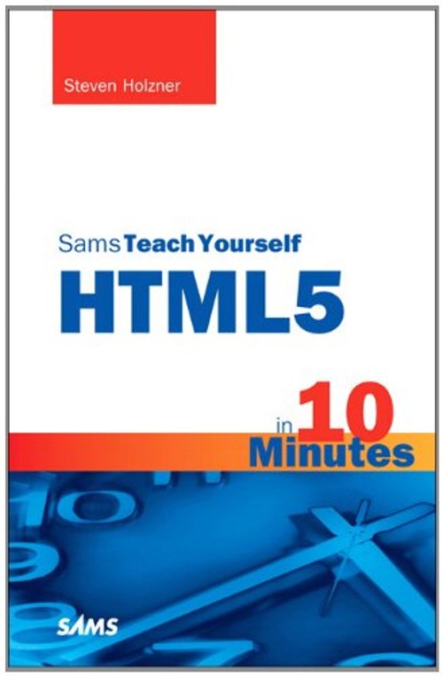Sams Teach Yourself HTML5 in 10 Minutes Paperback Steven Holzner
