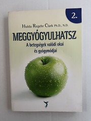 MEGGYOGYULHATSZ 2 By Hulda Regehr Clark VERY GOOD