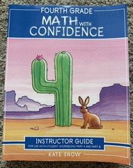 Fourth Grade Math With Confidence Instructor Guide Part A and B By Kate Snow
