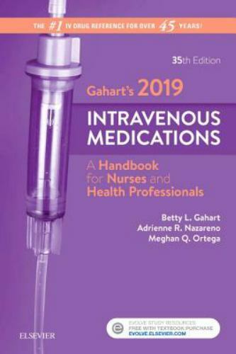 Gahart’s 2019 Intravenous Medications: A Ha- 0323612725, spiral-bound, Gahart RN