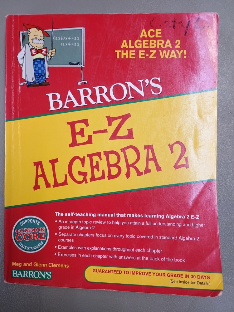 Barron’s Easy Way Ser.: E-Z Algebra 2 by Glenn Clemens and Meg Clemens (2012,…