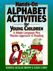 Hands-On Alphabet Activities for Young Children: A Whole Language Plus Ph – GOOD