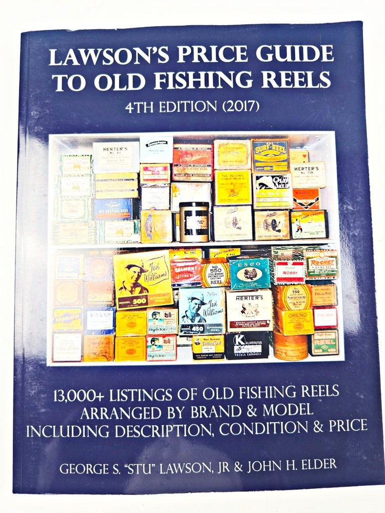 Lawson’s Price Guide To Old Fishing Reels 4th Edition c 2017