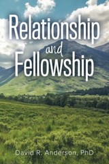 Relationship and Fellowship by David R Anderson: New