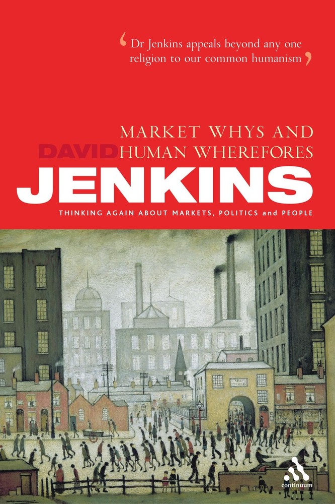 Market Whys and Human Wherefores: Thinking Again About Markets, Politics, an…