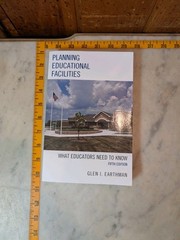 Planning Educational Facilities : What Educators Need to Know Earthman Fifth Ed