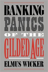 Banking Panics of the Gilded Age (Paperback or Softback)