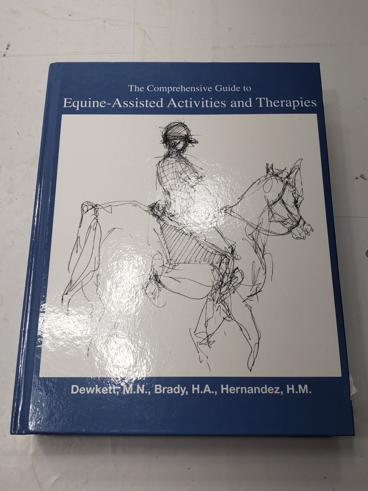 The Comprehensive Guide to Equine-Assisted Activities and Therapies Pre Owned