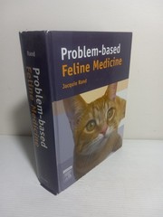 Problem-Based Feline Medicine by Jacquie Rand – 1st Edition Veterinary Textbook
