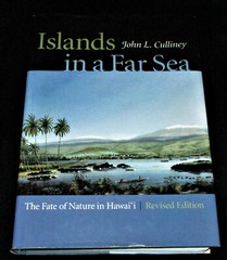 ISLANDS IN A FAR SEA Fate and Nature in Hawaii John Culliney HC 1ST 2006