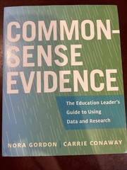 Common-Sense Evidence: The Education Leader’s Guide to Using Data and Research