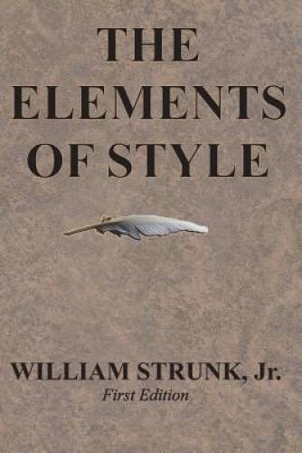 The Elements of Style – Paperback By Strunk Jr., William – VERY GOOD